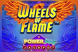 Wheels of Flame™ PowerPlay Jackpot - TROPICANA77