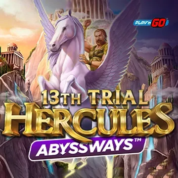 13th Trial Hercules Abyssways - TROPICANA77