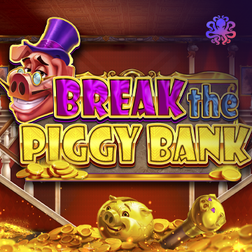 Break the Piggy Bank - TROPICANA77