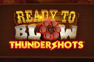 Ready to Blow Thundershots - TROPICANA77